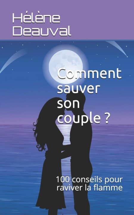 Nos conseils pour sauver l'amour dans un couple