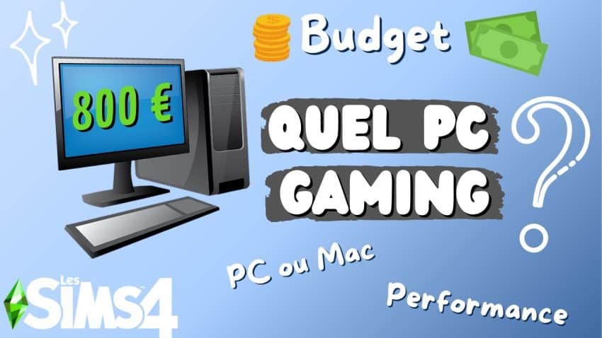 Quel PC dois-je acheter pour jouer aux Sims 4?